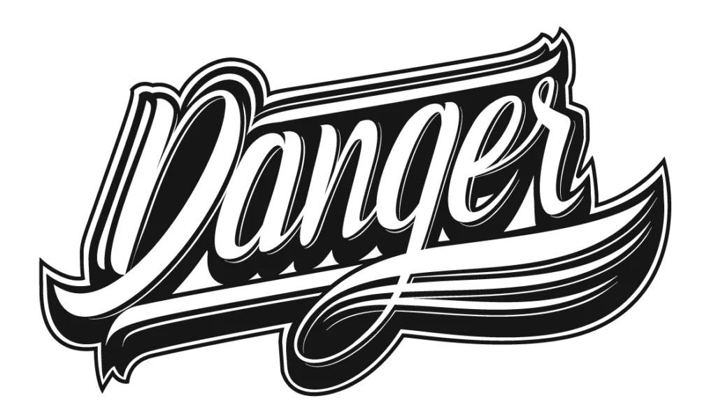 Danger